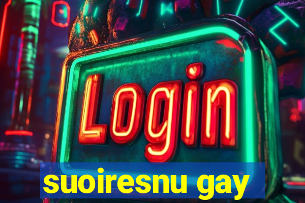 suoiresnu gay